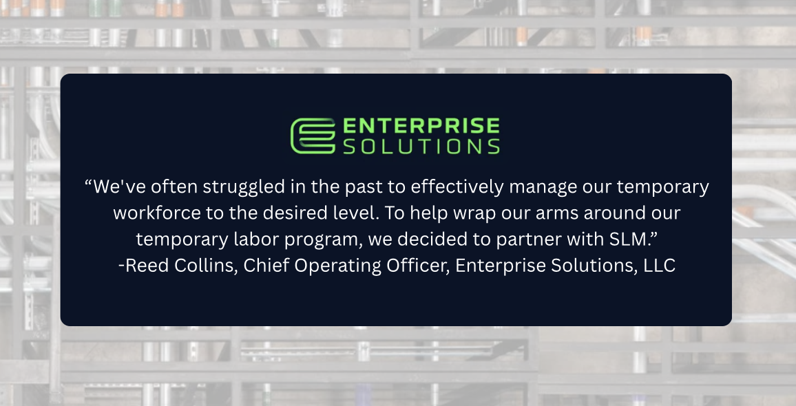 How Enterprise Solutions Took Control of Labor Risk, Productivity, and Cost with SLM