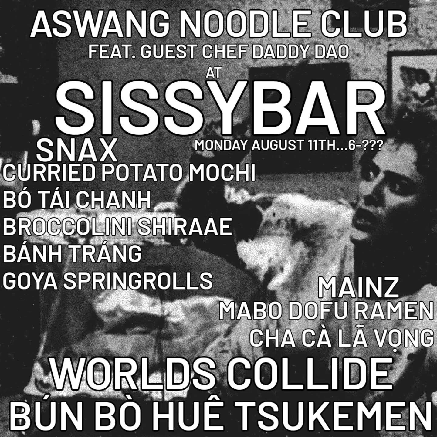 DADDY DAO IN THE HOUSE

MONDAY AUGUST 11TH WE ARE BACK
@sissy_bar_parkcircle 

We're servin up some hot new bangerz and got the HOMIE @_j.dao crushing us with some fresh and funky Vietnamese delights. 

🔥🔥🔥HOT TAKE🔥🔥🔥
B&Uacute;N B&Ograve; HU&Ec