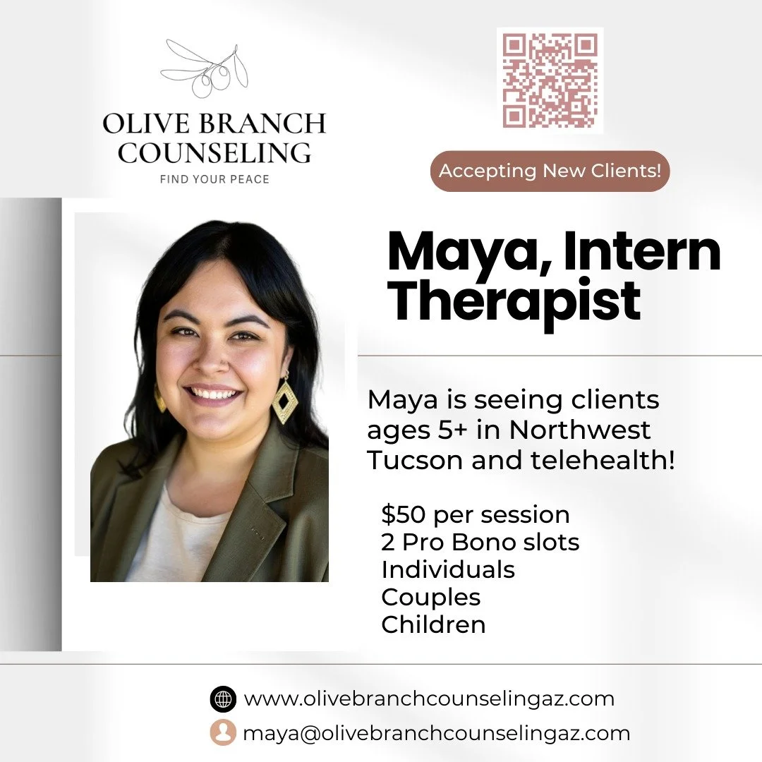 Olive Branch has an amazing clinical intern, Maya, who would love to provide help to those in need in Tucson at our Ina and Oracle office or online!
 
Head to the QR code (www.olivebranchcounselingaz.com) and schedule with Maya today. We are offering