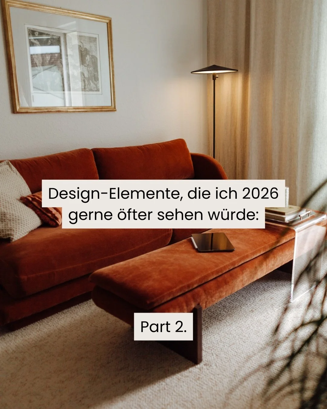 Noch mehr Ideen und Inspiration f&uuml;r 2026.
Vieles davon haben wir schon einmal gesehen &ndash;
nur eben nicht in diesem neuen Kontext.

Kannst du dir vorstellen, eines dieser Elemente
in dein Zuhause zu integrieren?

Wenn du noch mehr Inspo dazu 