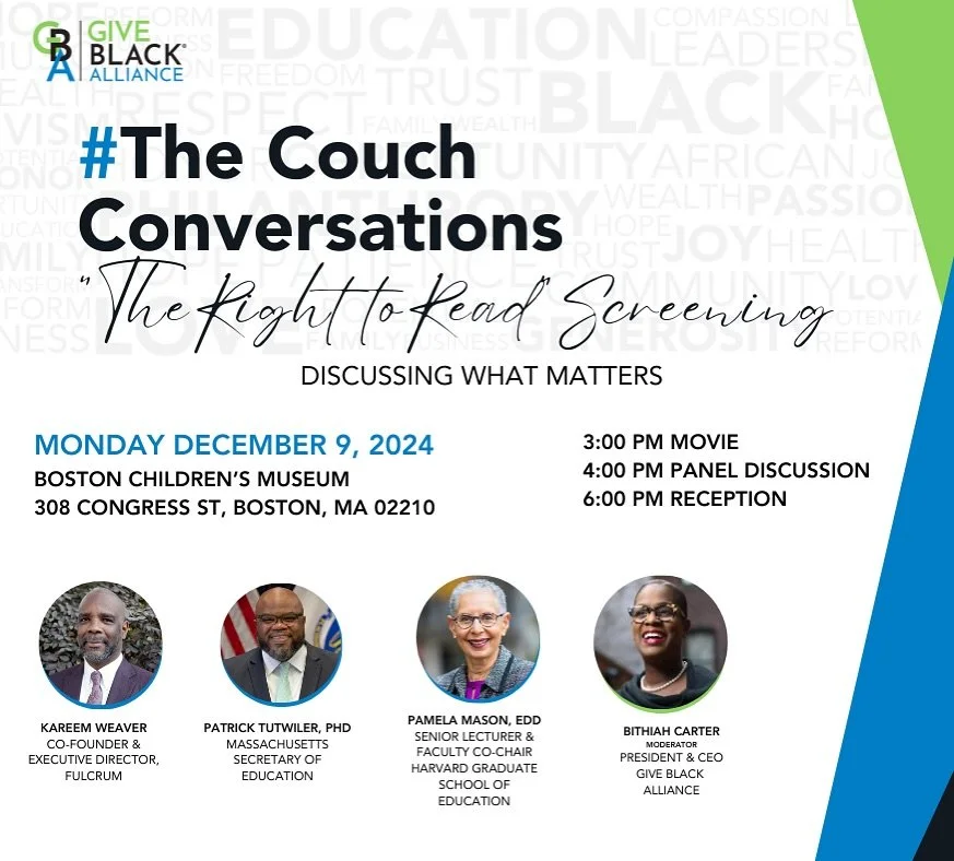 Join Give Black Alliance at Boston Children&rsquo;s Museum for our latest #TheCouchConversation on Monday, December 9, 2024 at 3:00pm.
 

The program, The Right to Read Screening, will include a light reception and panel discussion featuring: 

Mr. K