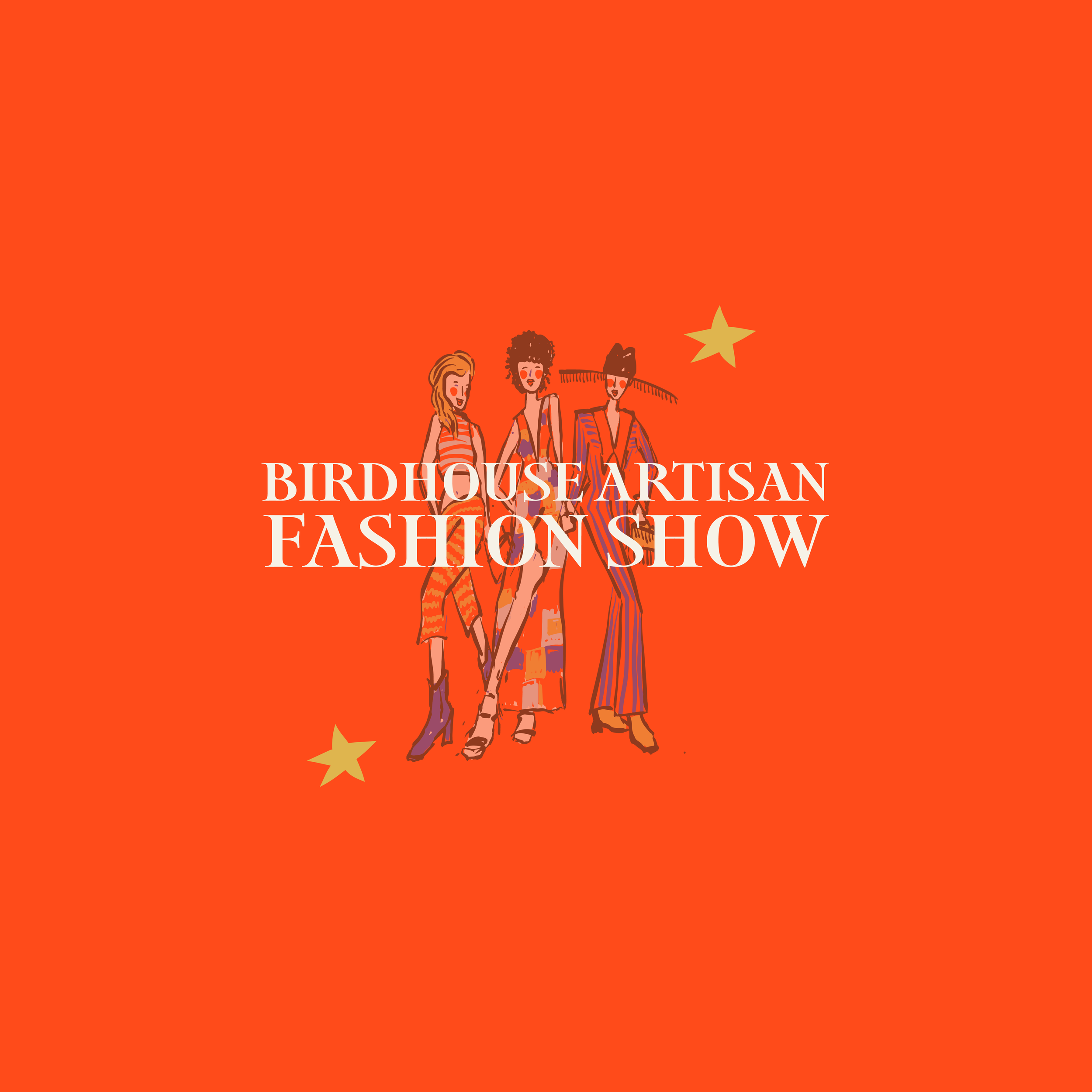 SAVE THE DATE: BIRDHOUSE ARTISAN FASHION SHOW