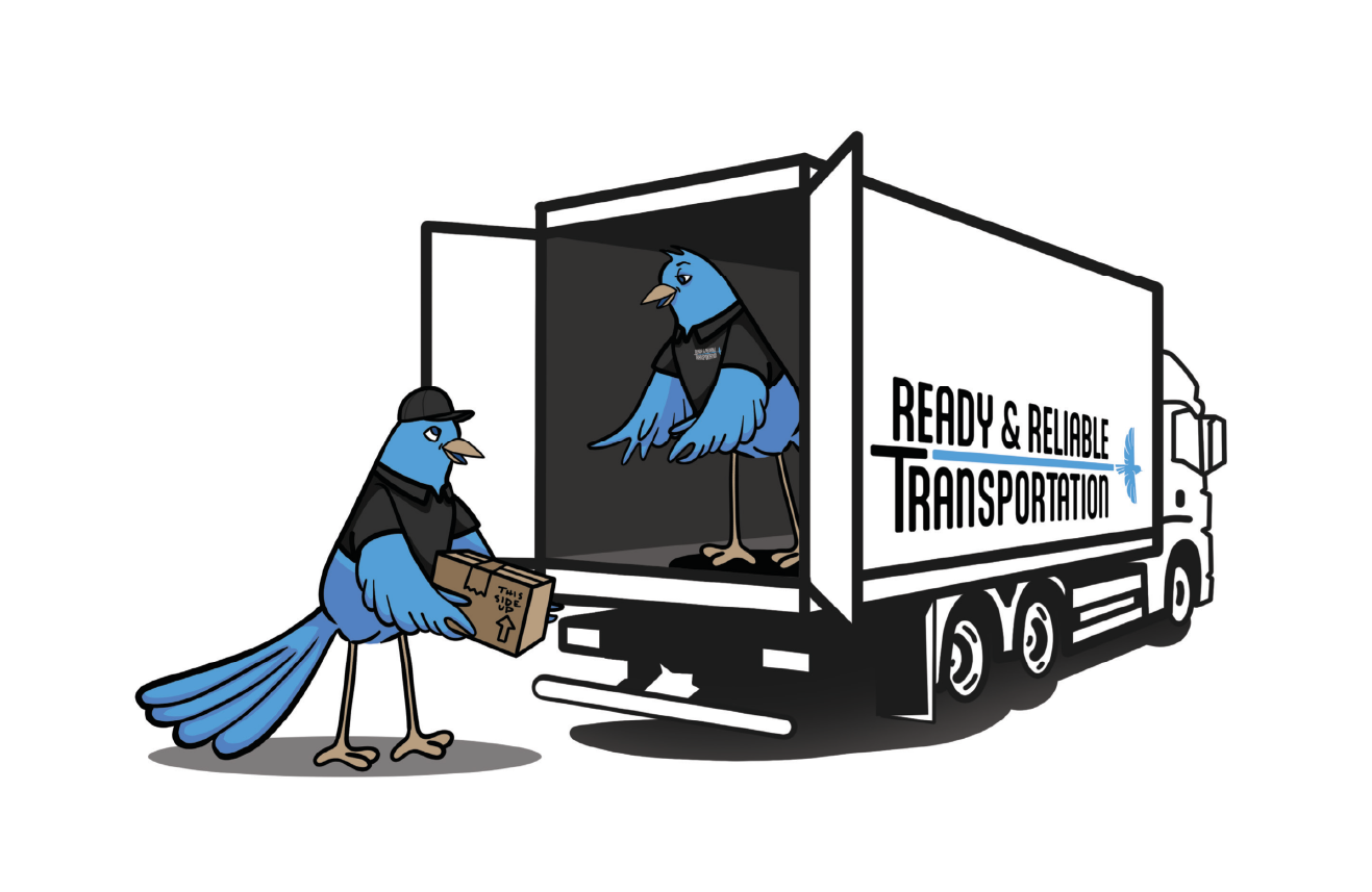 Two cartoon birds wearing black uniforms and caps, one inside a delivery truck and the other outside holding a package, with the truck labeled "Ready & Reliable Transportation."