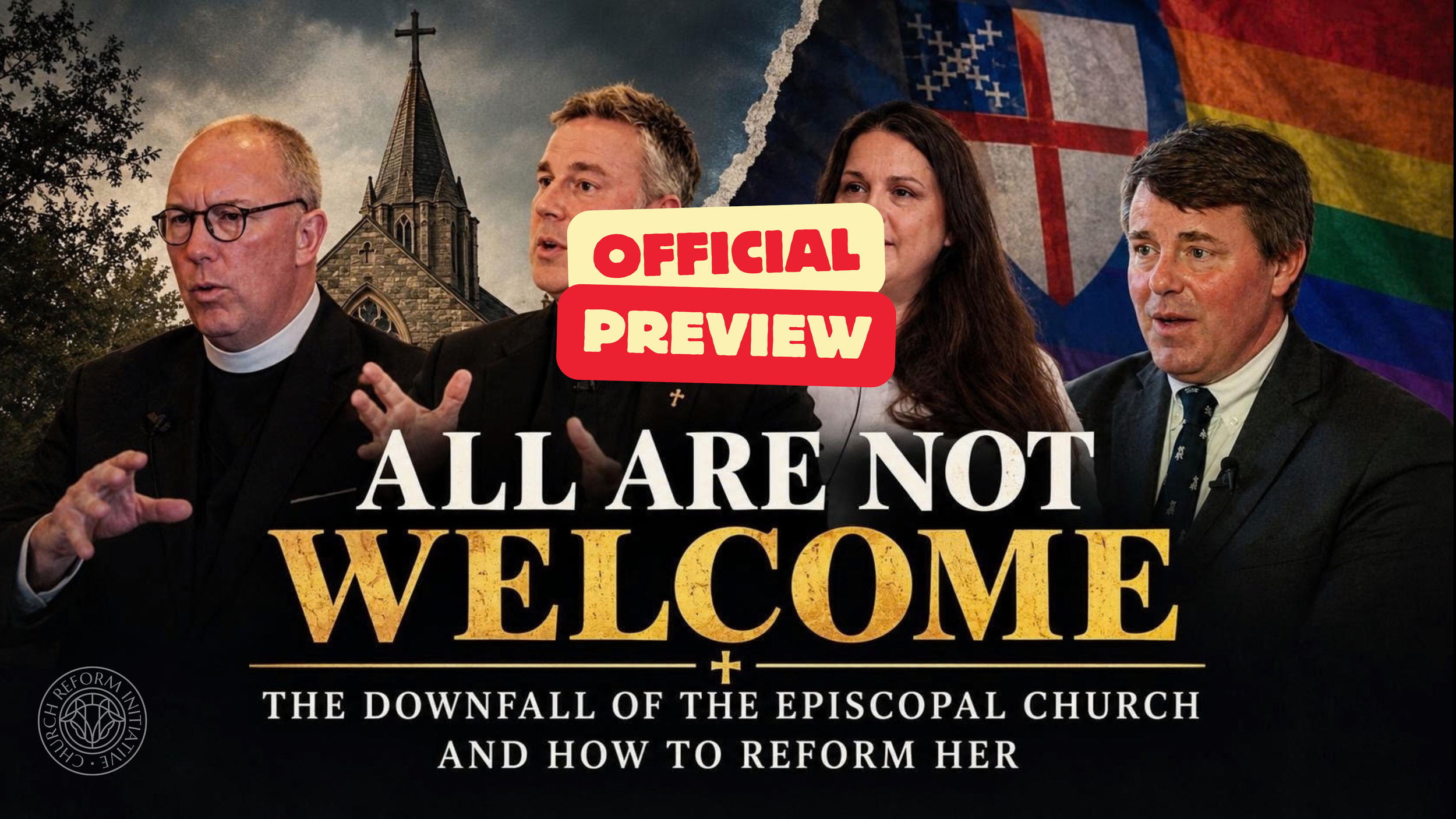 Upcoming Documentary, All Are Not Welcome: The Downfall of the Episcopal Church and How to Reform Her