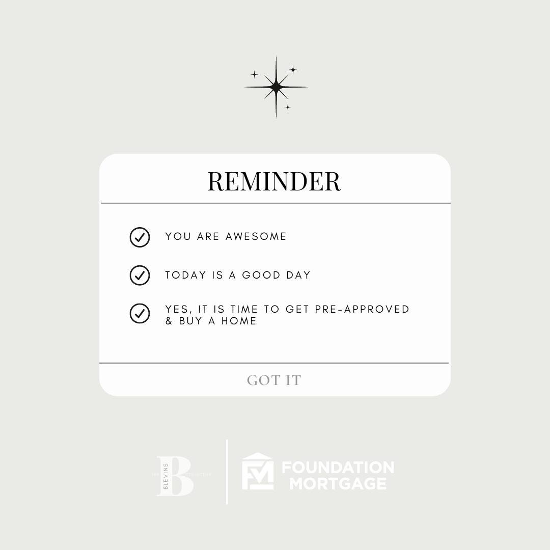 Reminder: You're awesome, today is great, and guess what? It's the perfect time to take that exciting step towards homeownership! 
Get preapproved and let's make your dream home a reality. 🏡✨
 #FirstTimeHomeBuyer #FTHB #BrokersAreBetter #RealEstateE
