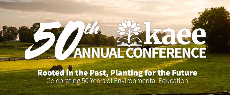 Kentucky Association For Environmental Education 50th Annual Conference