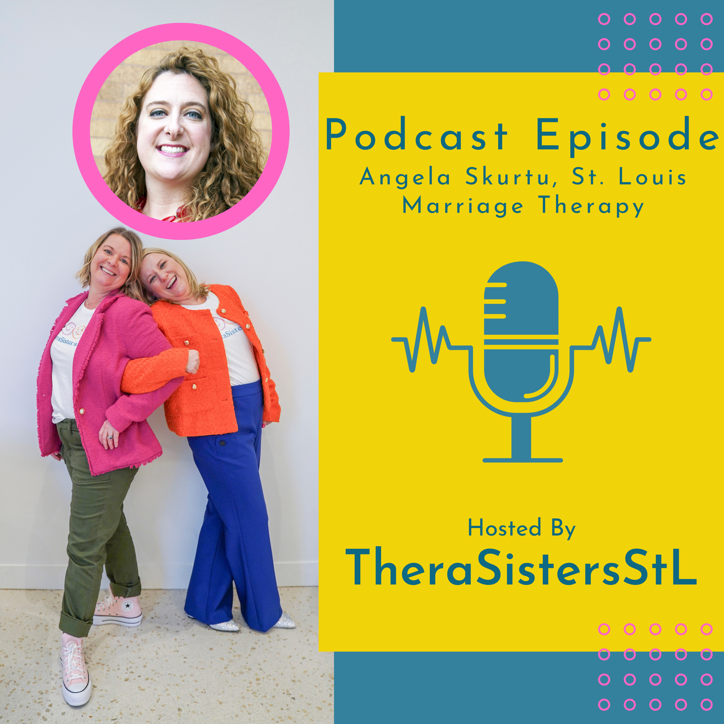 TheraSistersSTL podcast with Angela Skurtu, St. Louis Marriage Therapy. Amy & Katheryn host this episode for healers.