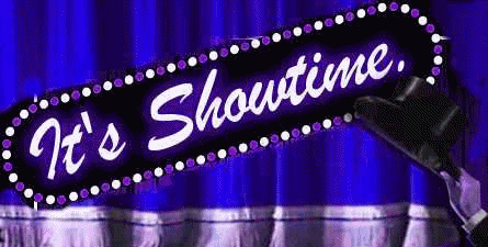 It’s Showtime!