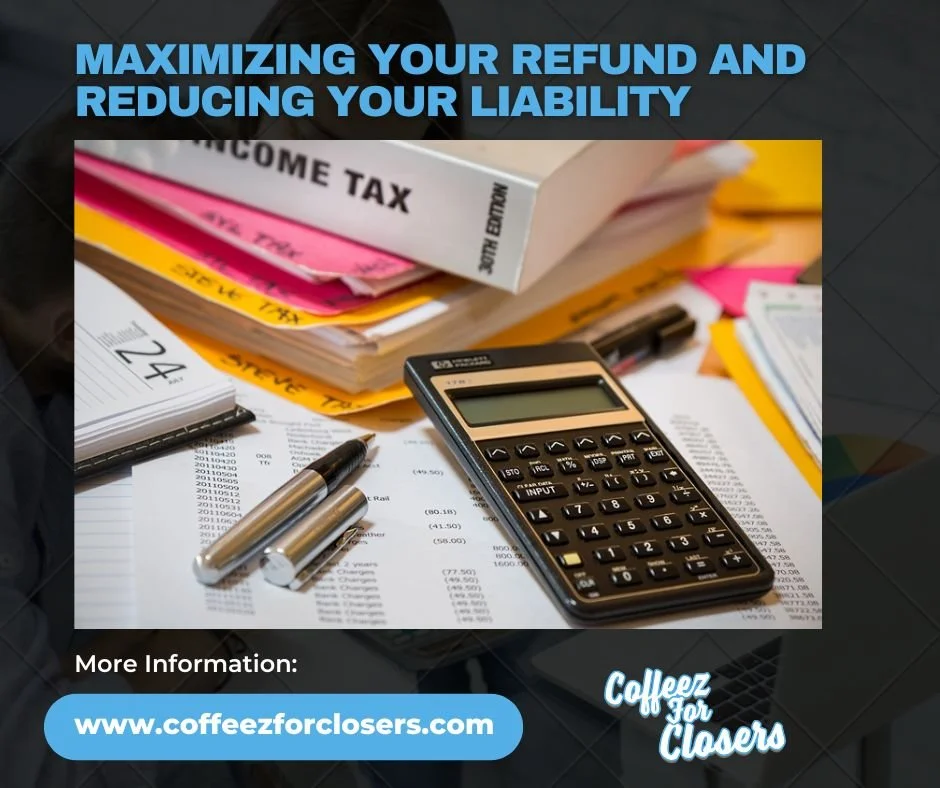 Tax Planning Tips: Maximizing Your Refund and Reducing Your Liability