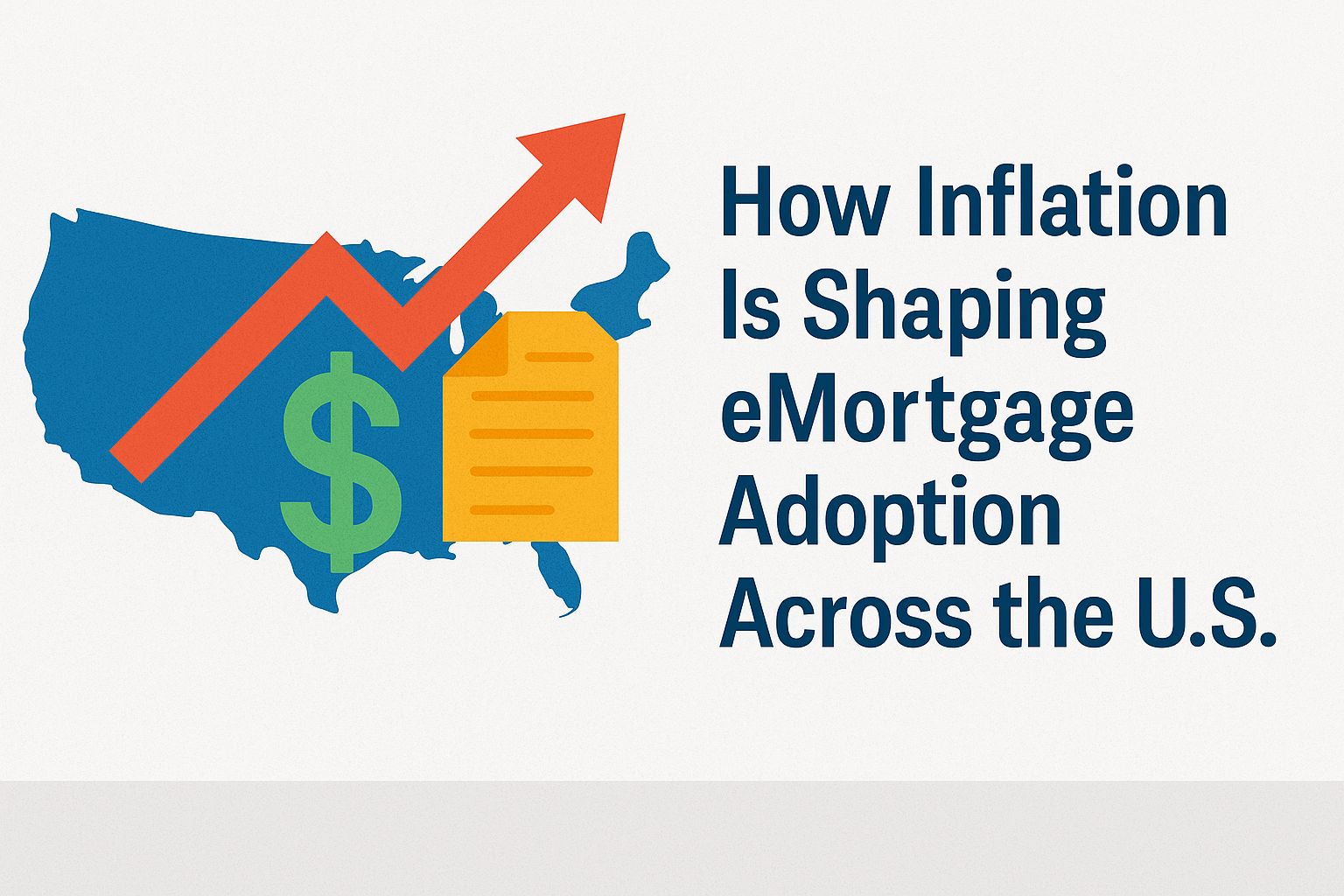 How Inflation Is Shaping eMortgage Adoption Across the U.S.