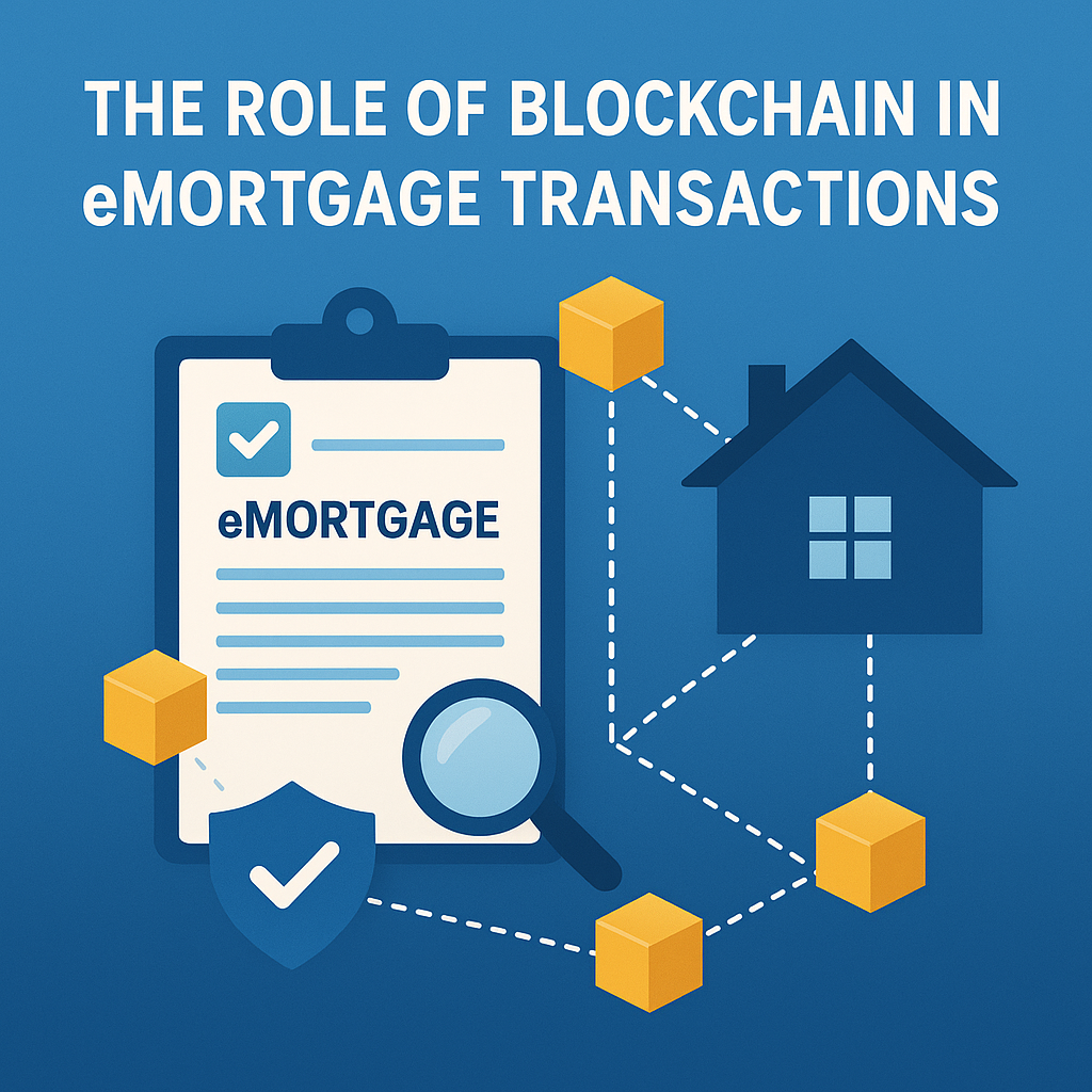 The Role of Blockchain in eMortgage Transactions