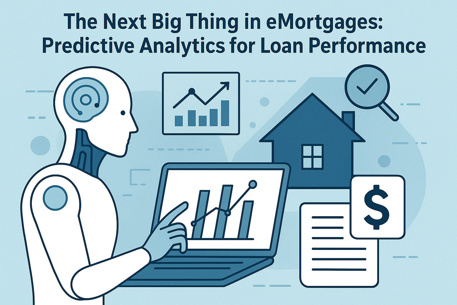 The Next Frontier in eMortgages: Predictive Analytics for Loan Performance