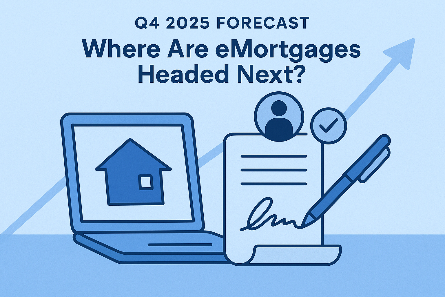 Q4 2025 Forecast — Where Are eMortgages Headed Next?