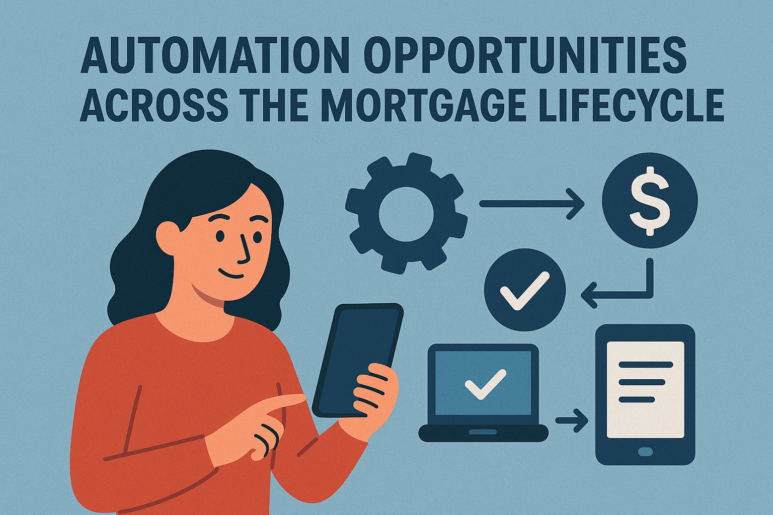 Automation Opportunities Across the Mortgage Lifecycle