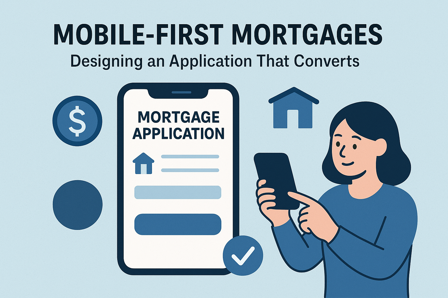 Mobile-First Mortgages: Designing an Application That Converts