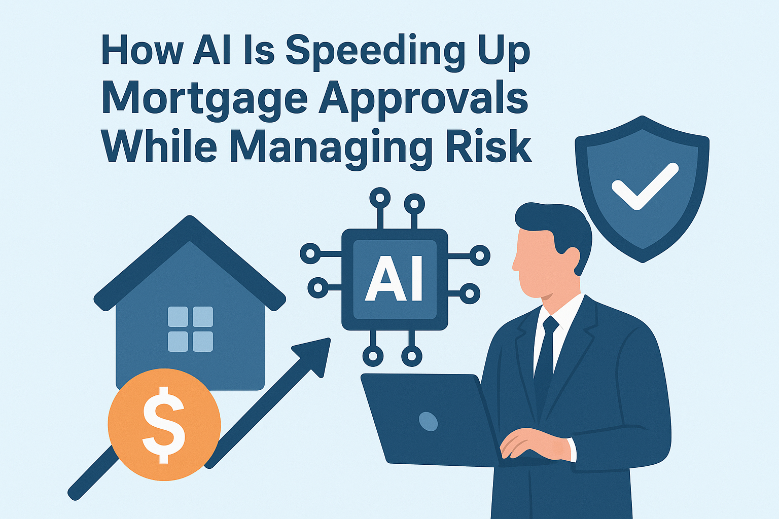 How AI Is Speeding Up Mortgage Approvals While Managing Risk