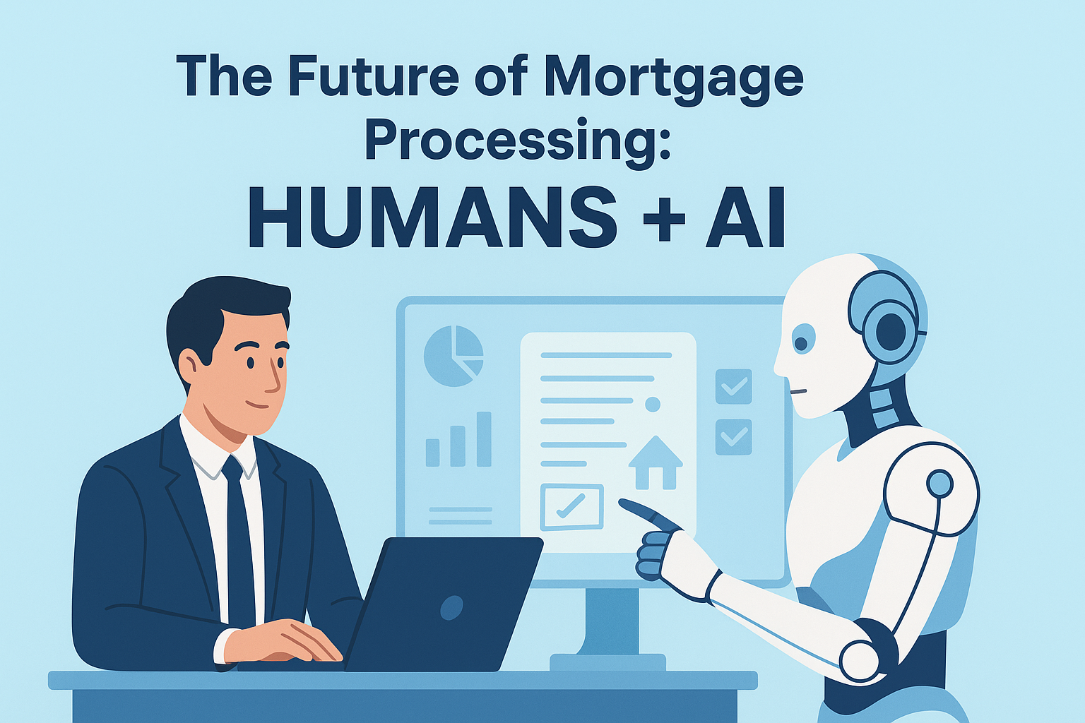 The Future of Mortgage Processing: Humans + AI