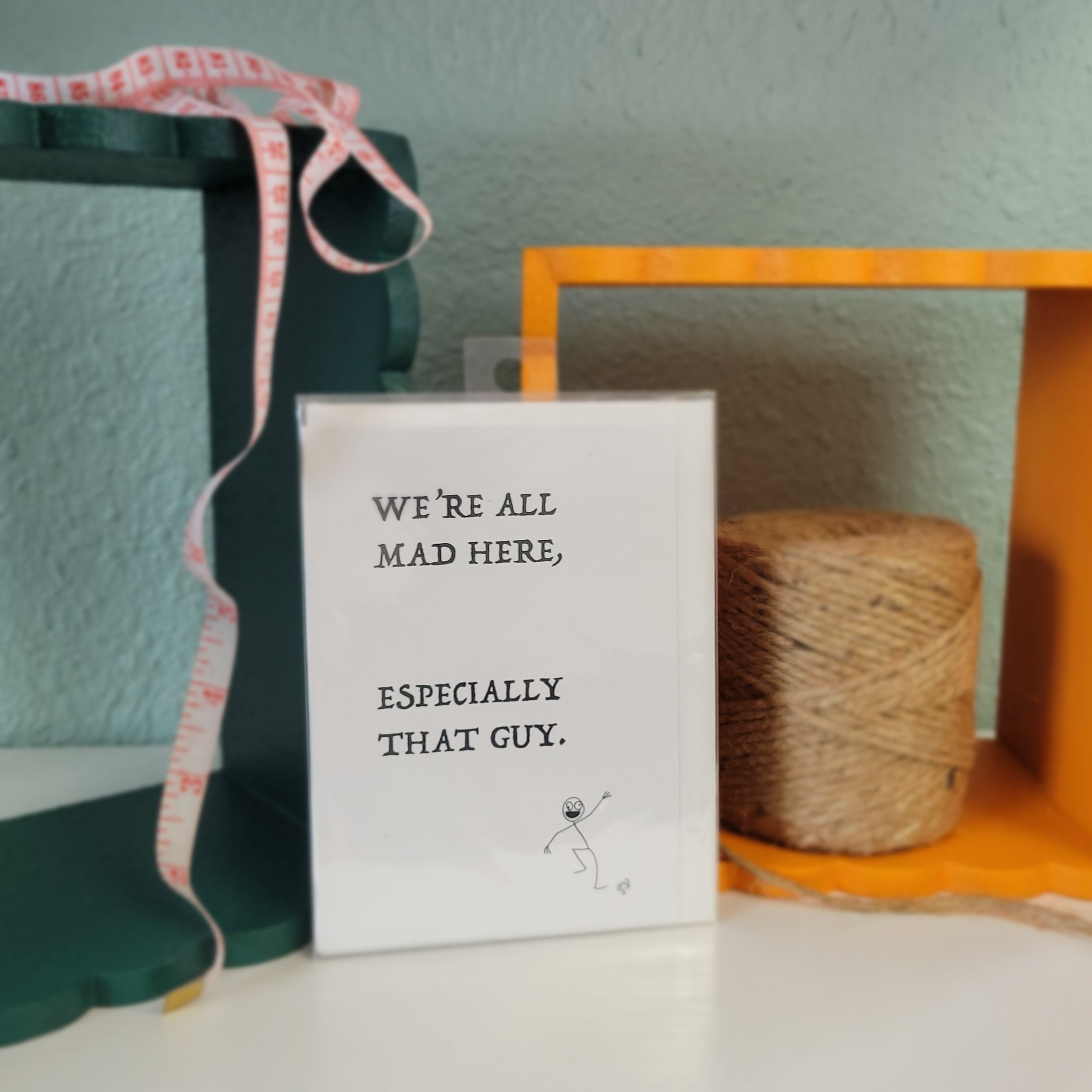 We're All Mad Here - Greeting Card