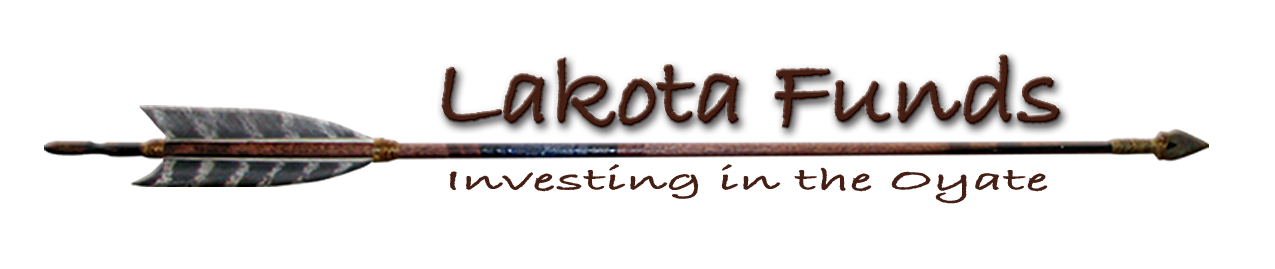 Lakota Funds - Investing in the Oyate