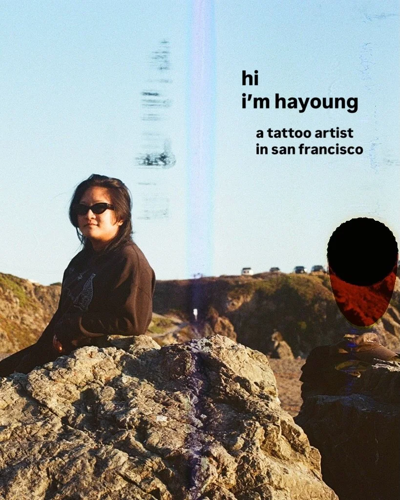 hiiii I&rsquo;m Hayoung, artist and tattooer. My strength is that I like to make things and my weakness is self promotion. 

My books are open for flash and custom tattoos this year in San Francisco, Denver and New York. See below for updates on flas