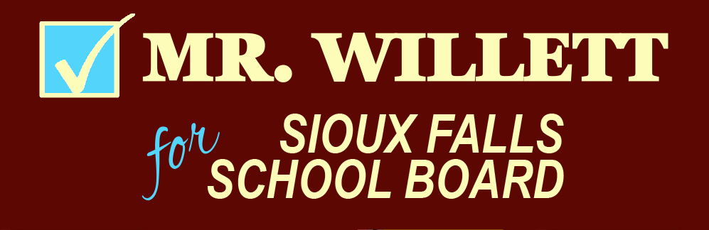Mr. Willett for Sioux Falls School Board
