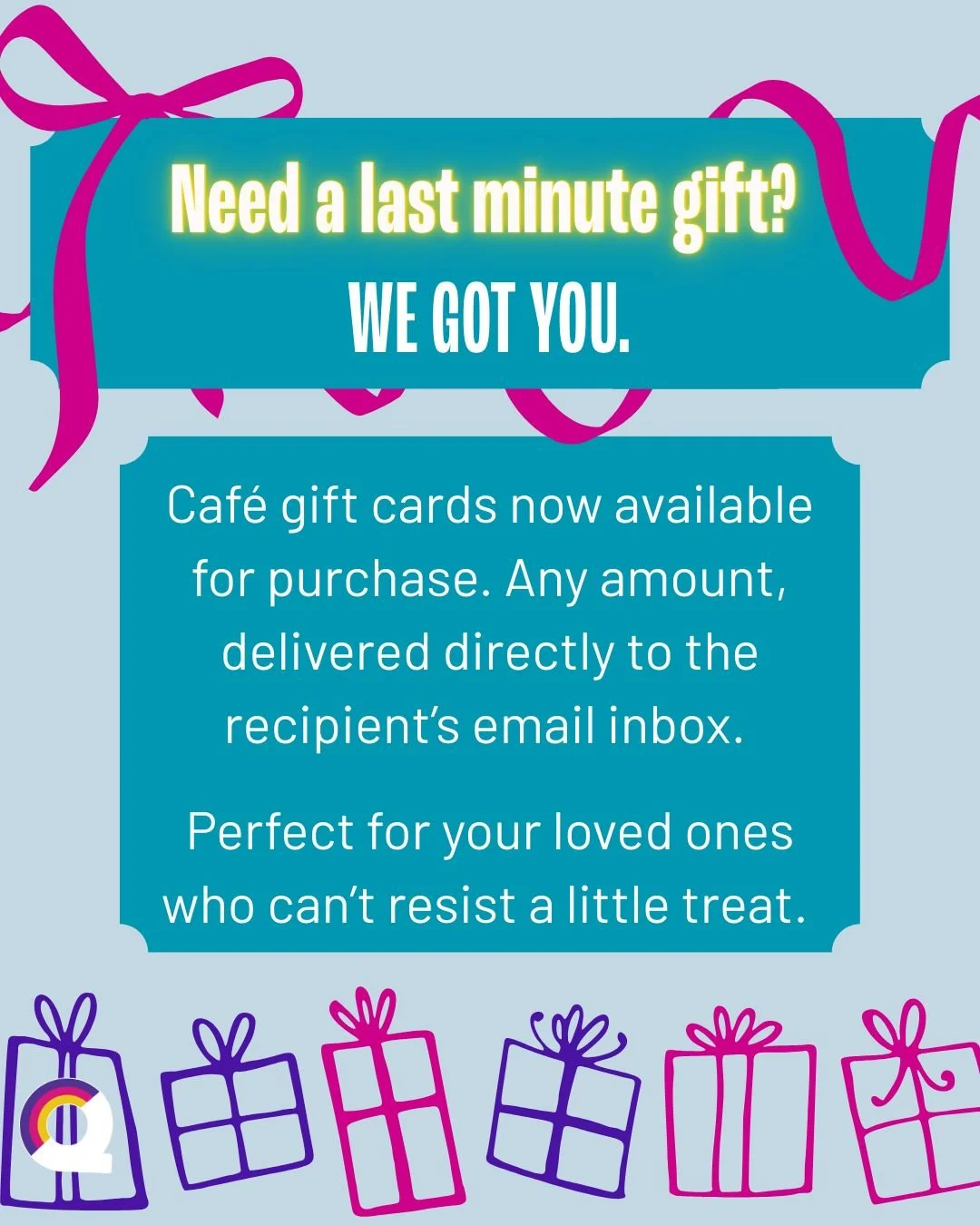 Last-minute gift panic?

Yeah, we&rsquo;ve been there. 😭

Digital caf&eacute; gift cards to the rescue!

Last-second gift-giving still counts! We&rsquo;re open 12 PM&ndash;6 PM on Christmas Day.

✨ Any amount. Anytime. Easy.
Available for purchase i