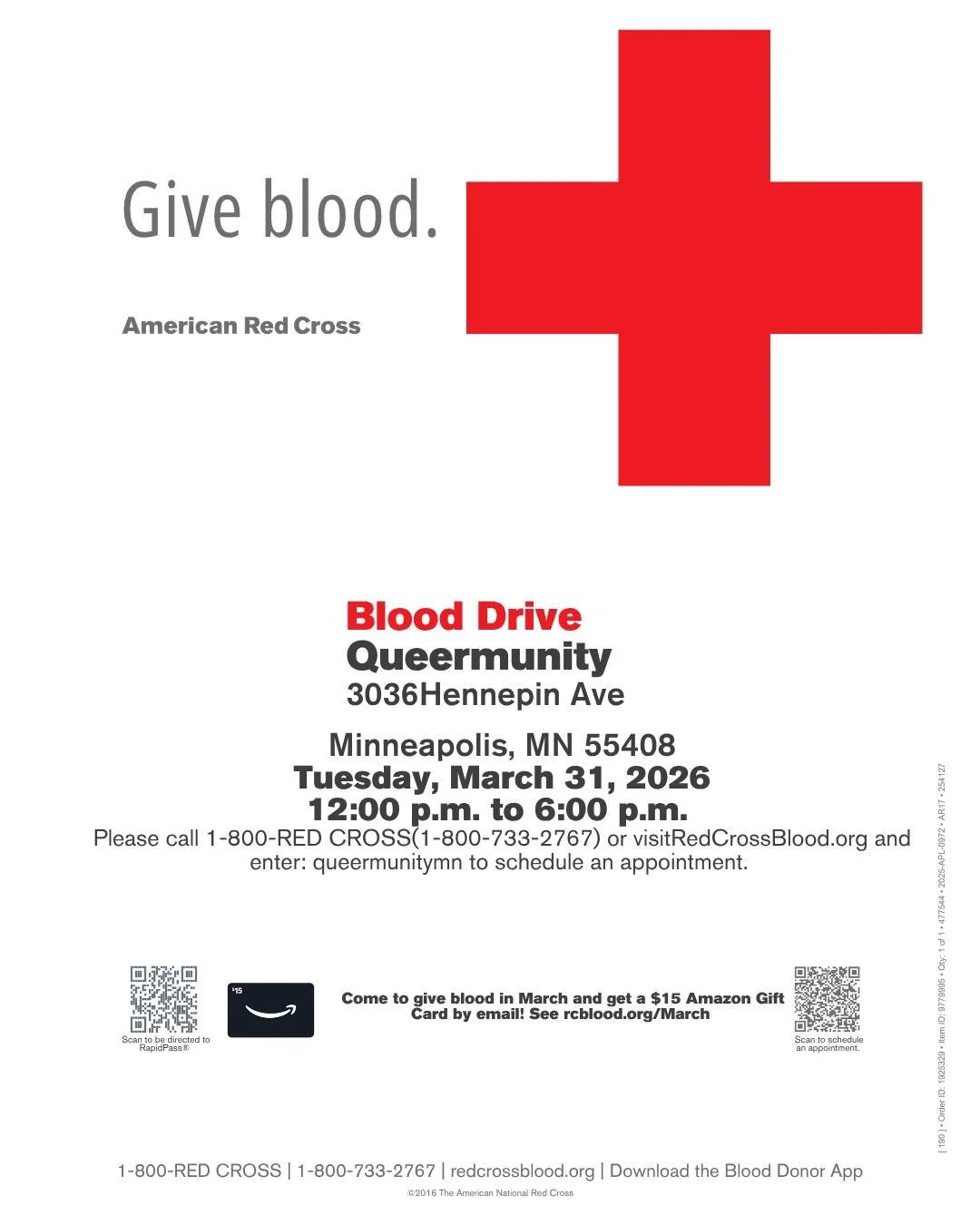 Our Blood Drive with the Red Cross is happening March 31st! 

We still have appointment slots that need to be filled. Come help us save some lives! 

When: March 31st 12pm - 6pm 
Where: Queermunity, 3036 Hennepin Ave S Minneapolis MN 

Everyone who d