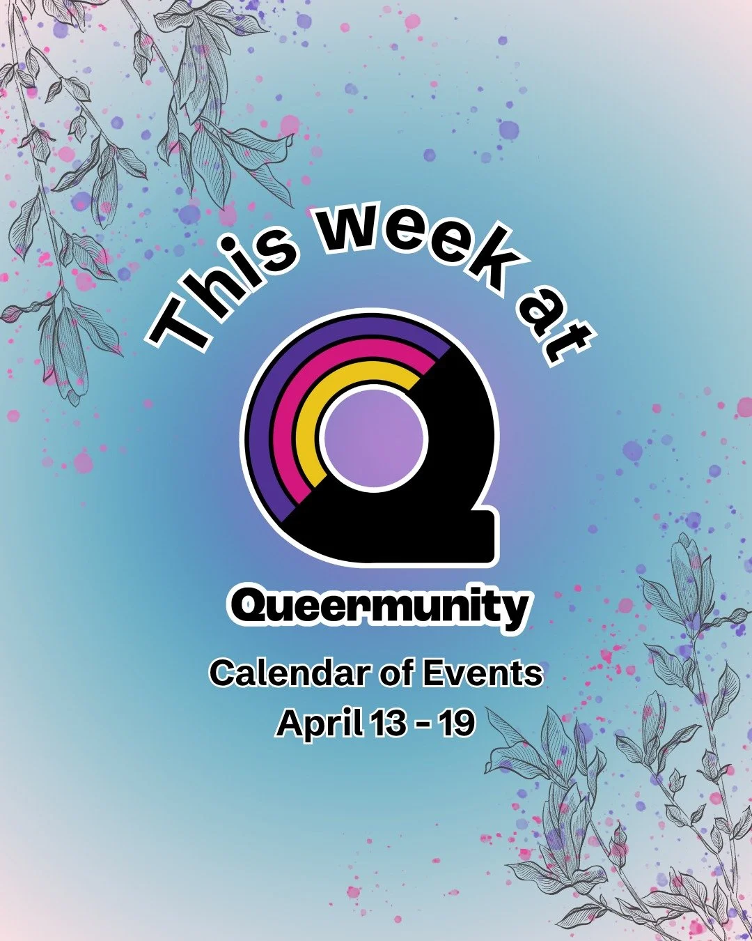 🪺 What's happening this week at Queermunity: 

❤️ GayAA
Tuesday, April 14, 5:00 &ndash; 6:00 pm
Weekly on Tuesday

🧡 All Genders and Sexualities Welcoming City Ordinances - 
Community Engagement Session
Tuesday, April 14, 6:00 &ndash; 7:30 pm

💛 P