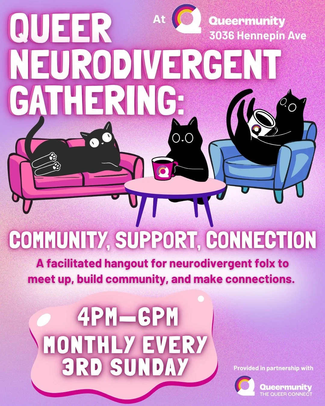 Join us this Sunday, May 17 for a facilitated hangout for neurodivergent folx to meet up, build community, and make connections. 

When: Every 3rd Sunday 4pm - 6pm 
Where: Queermunity 3036 Hennepin Ave S 

We will have time for both discussion and fe