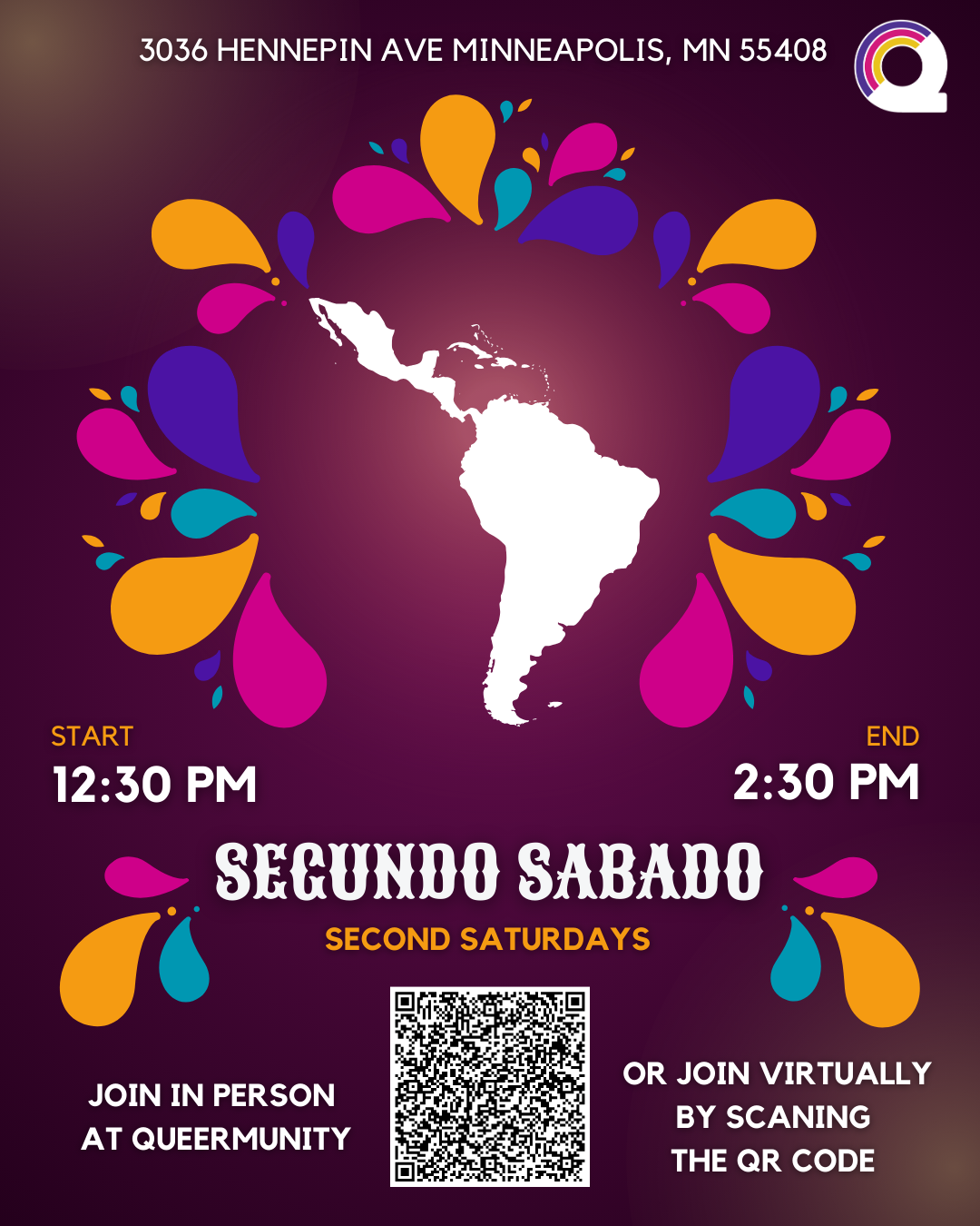  Segundo Sabado    
Monthly on the second Saturday (12:30 PM - 2:30 PM), a peer-to-peer, Spanish-language, informal social support space for Latine LGBTQIA+ identified folks and their loved ones. 