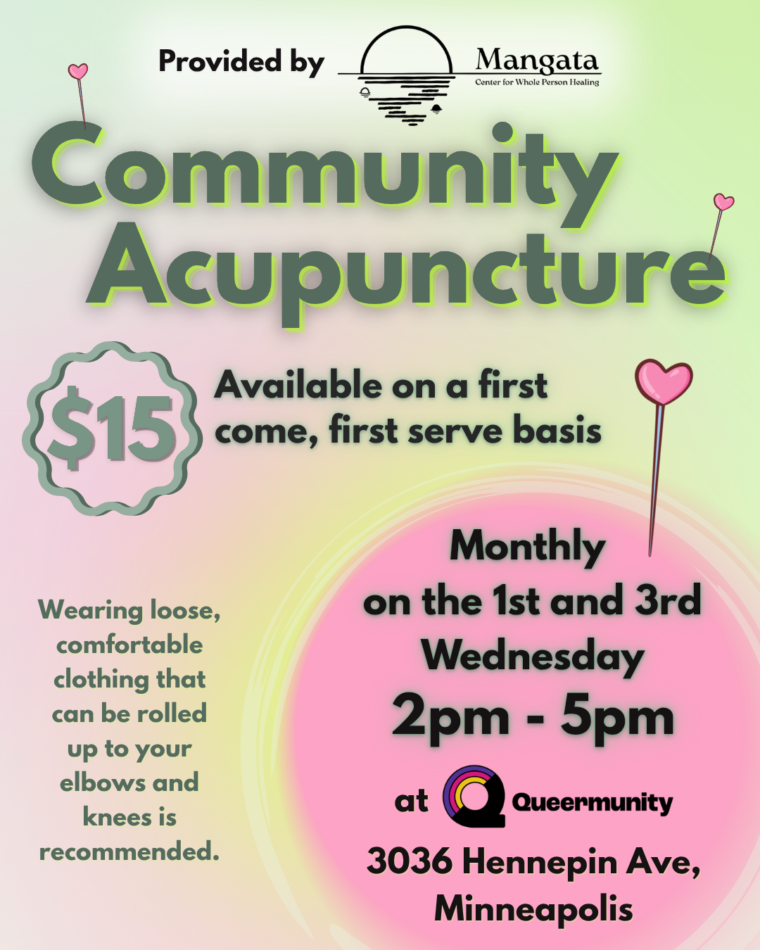  Community Acupuncture by Mangata     Bringing accessible community healing to Queermunity - receive an individualized acupuncture treatment in a relaxed, shared space. Wearing loose, comfortable clothing that can be rolled up to your elbows and knee