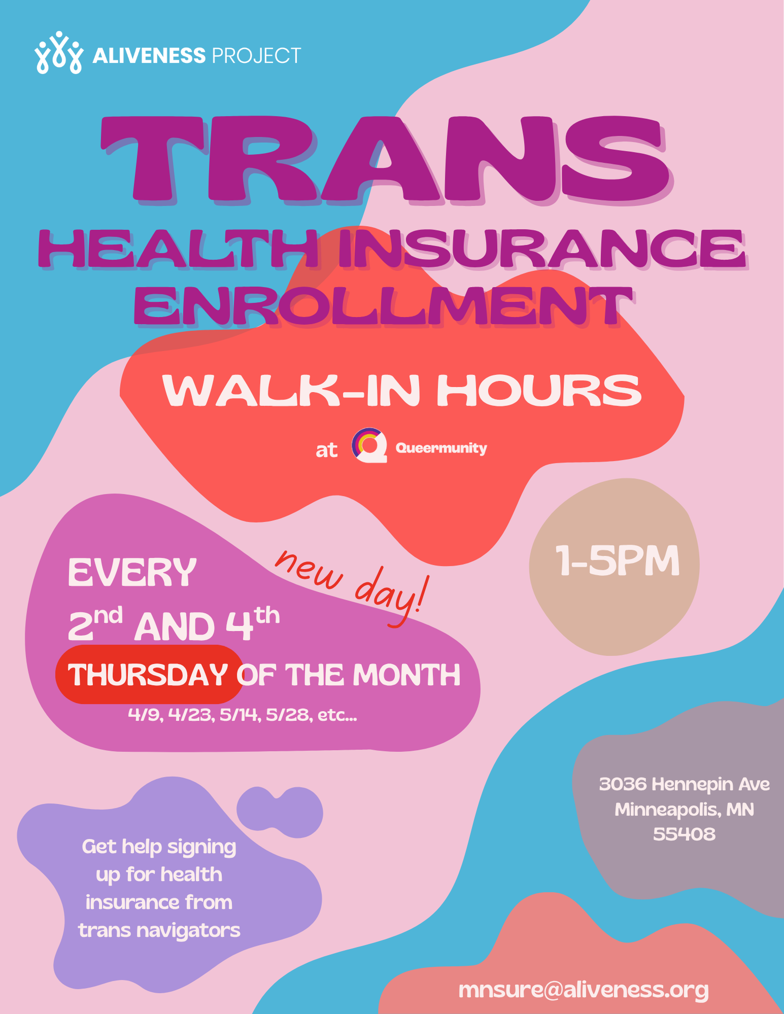   Trans Health Insurance Help     Every 2nd and 4th Thursday of the month, from 1 PM to 5 PM, come get support signing up for health insurance with the help of trans navigators. No judgment, no jargon, just care. Walk-ins welcome!