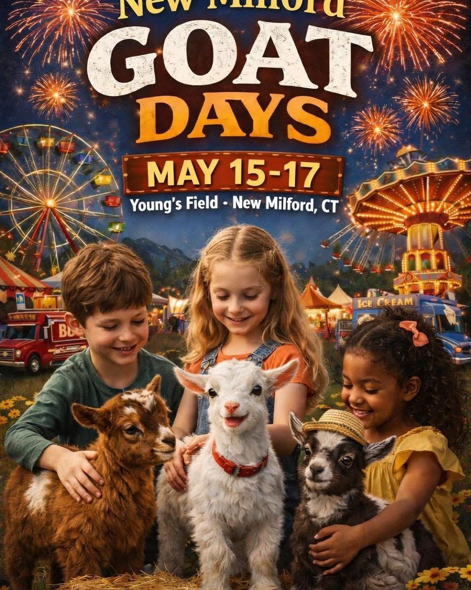 NEW MILFORD GOAT DAYS (Greatest Of All Towns)!