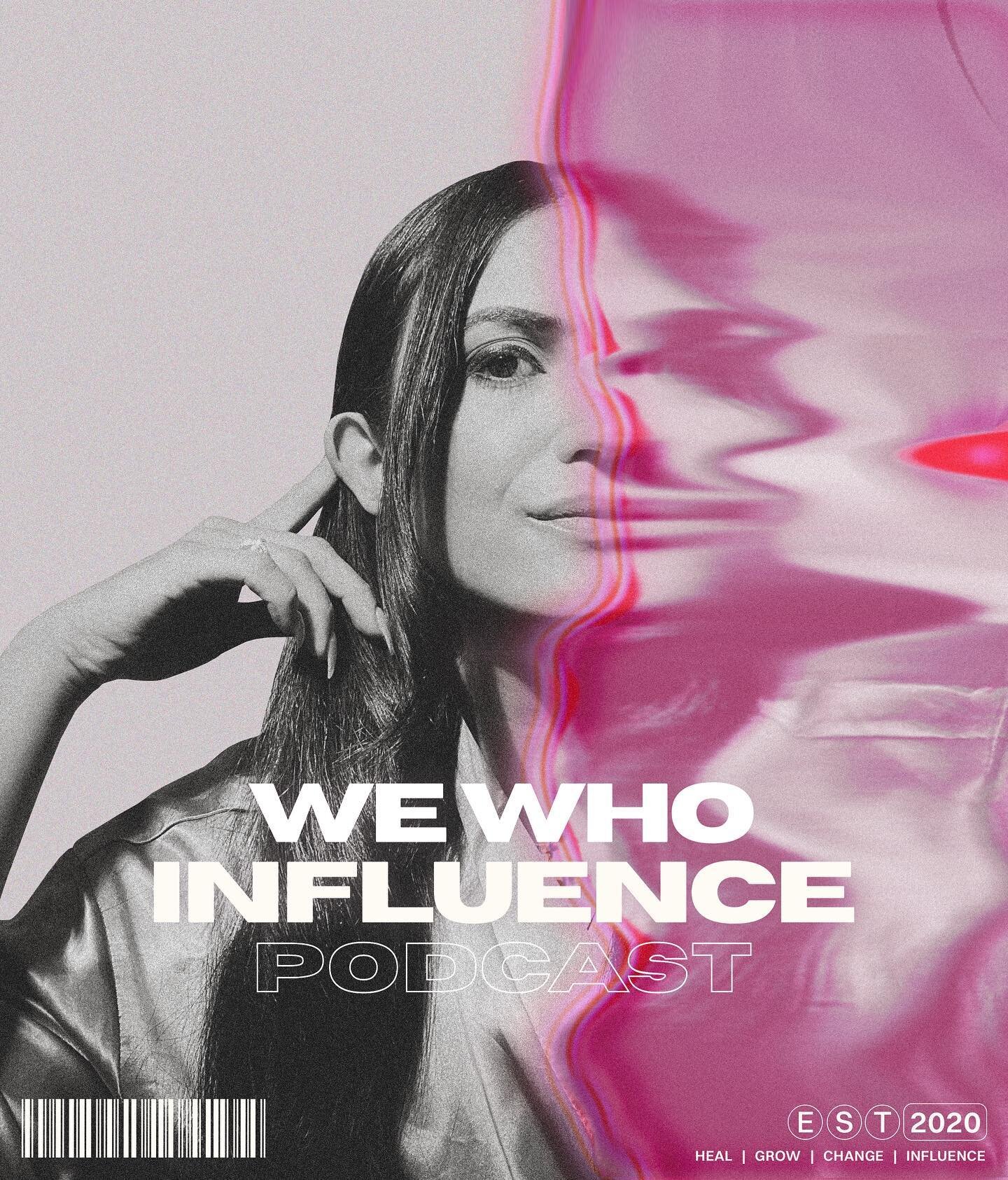 WE WHO INFLUENCE PODCAST 
 💅🏼 coming soon 👀
Share + spread the word! 
Please and thank you ✨