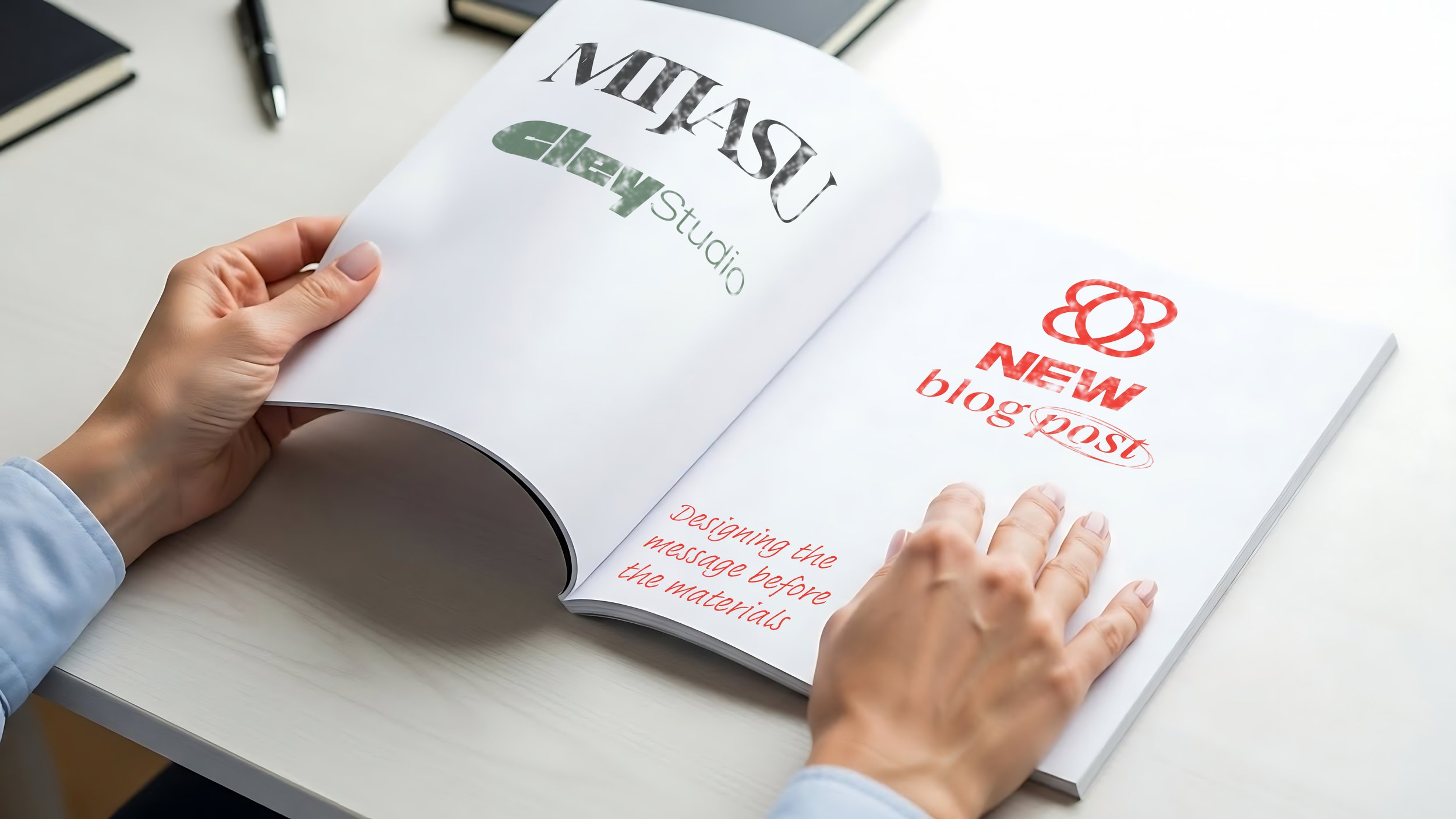 Designing the message before the materials