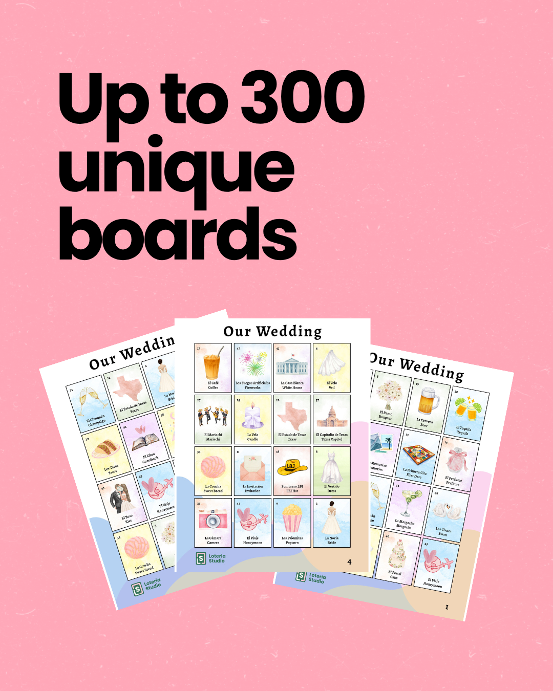 Up to 300 unique boards