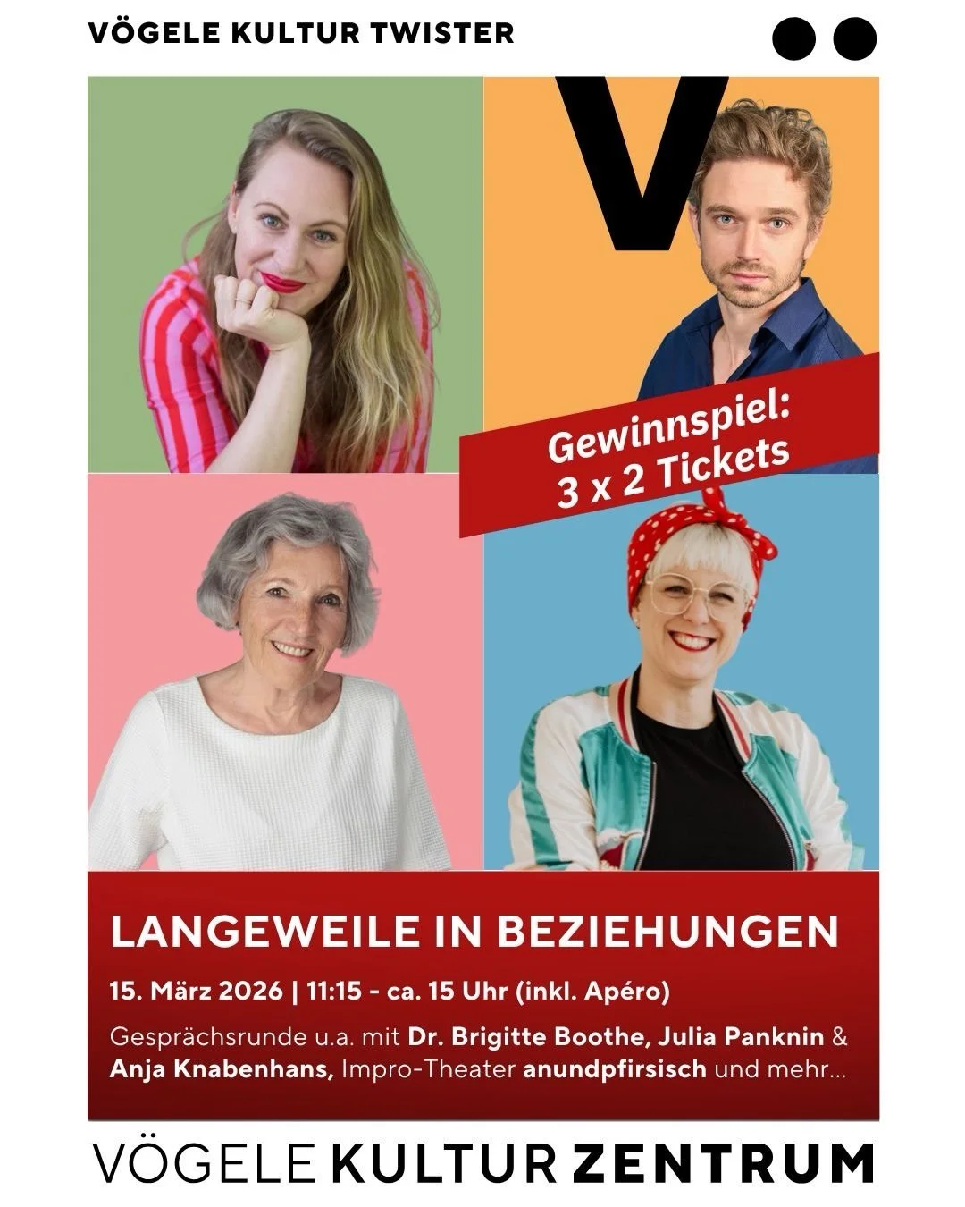 🚨Verlosung: 3x2 Tickets zu gewinnen! 🚨
 
Am 15. M&auml;rz 2026 wird im V&ouml;gele Kultur Zentrum wieder diskutiert, geschmunzelt und gelacht! Wir laden alle Neugierigen dazu ein, sich am &laquo;V&ouml;gele Kultur Twister&raquo; intensiv mit dem Th