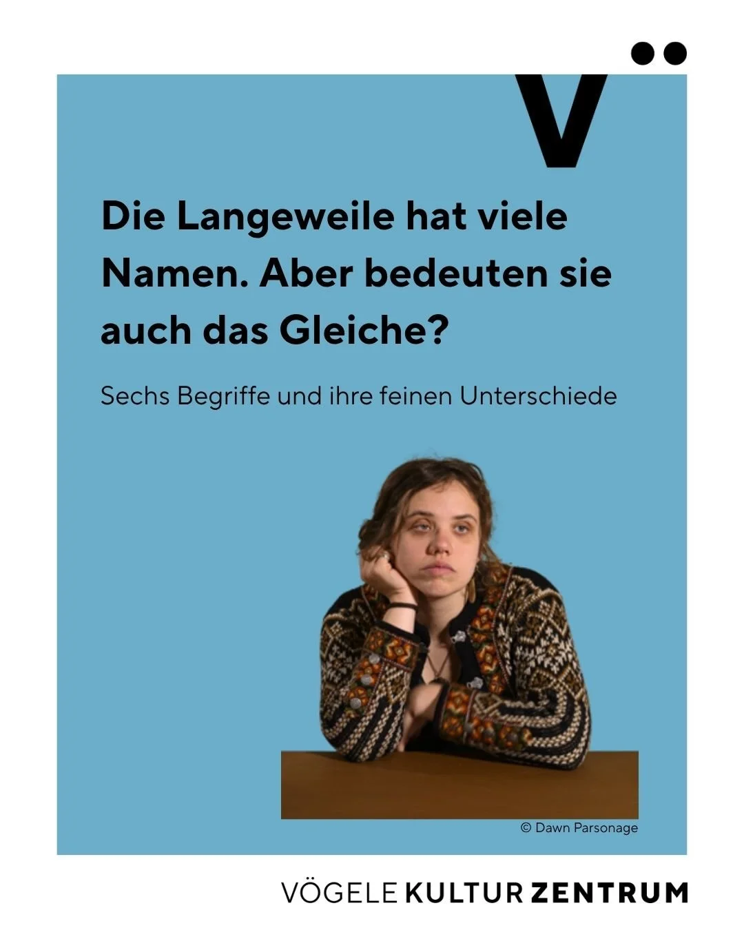 Langeweile, Ennui, Fadesse, Musse, Dolcefarniente oder Monotonie.
 
Diese sechs Begriffe kreisen zwar um dasselbe Thema, setzen jedoch unterschiedliche Akzente. Sie stehen f&uuml;r innere Leere, Reizlosigkeit, freie Zeit, Ruhe, bewusstes Nichtstun od