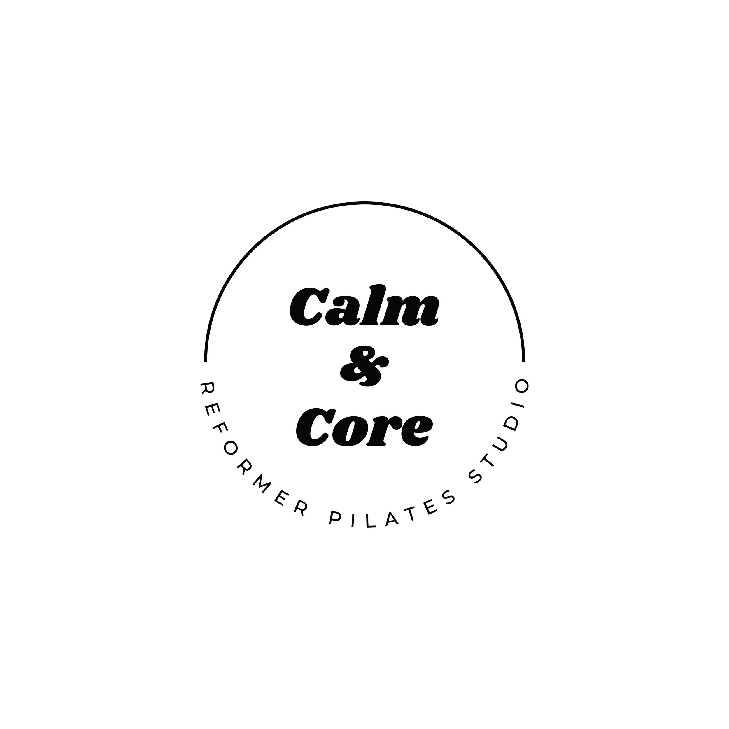 Logo for Calm & Core, a reformer Pilates studio, featuring a black circular design, with the studio's name in bold text and the tagline "Reformer Pilates Studio" around the circle.
