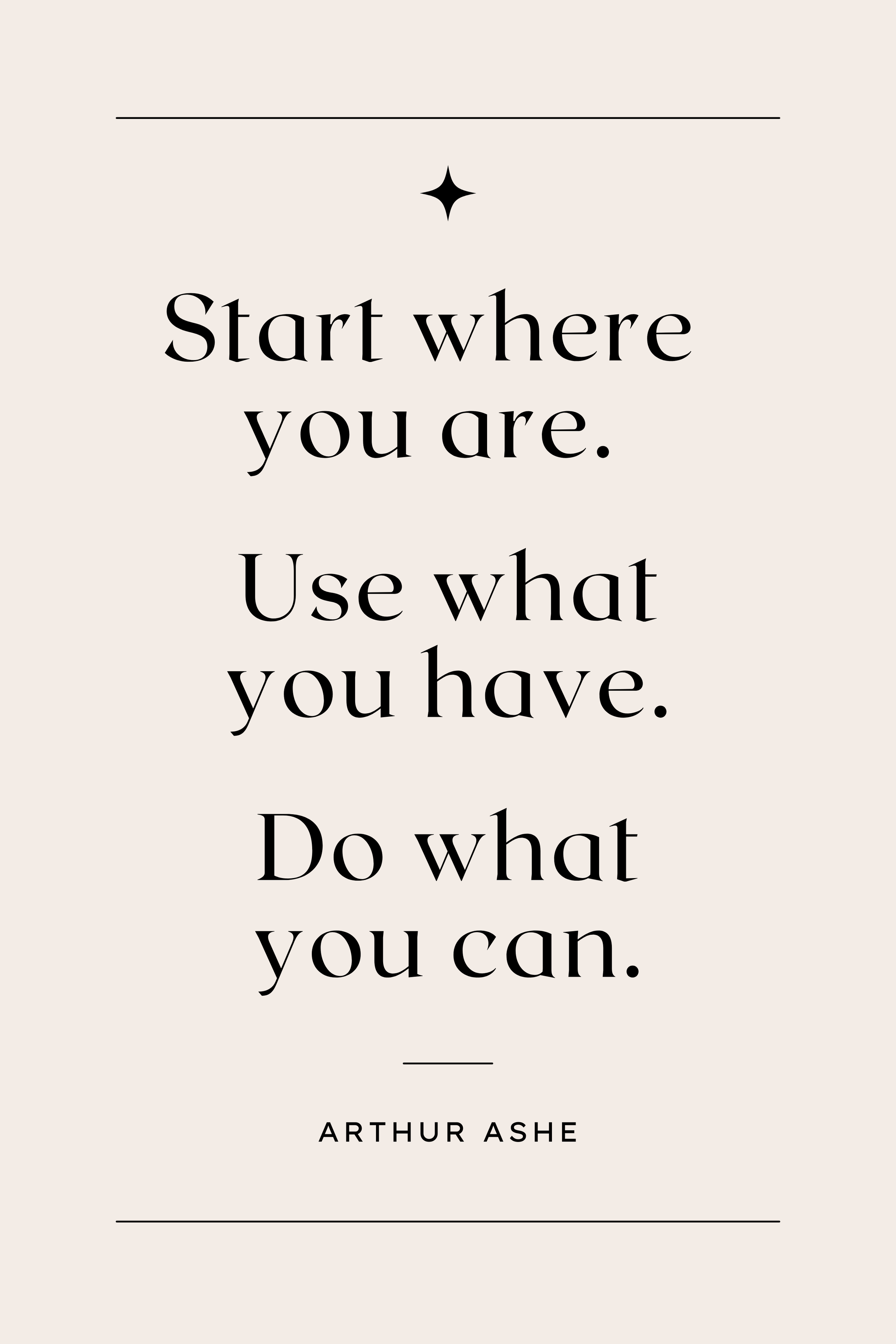 Working within your circumstances can still allow you to create a beautiful life.