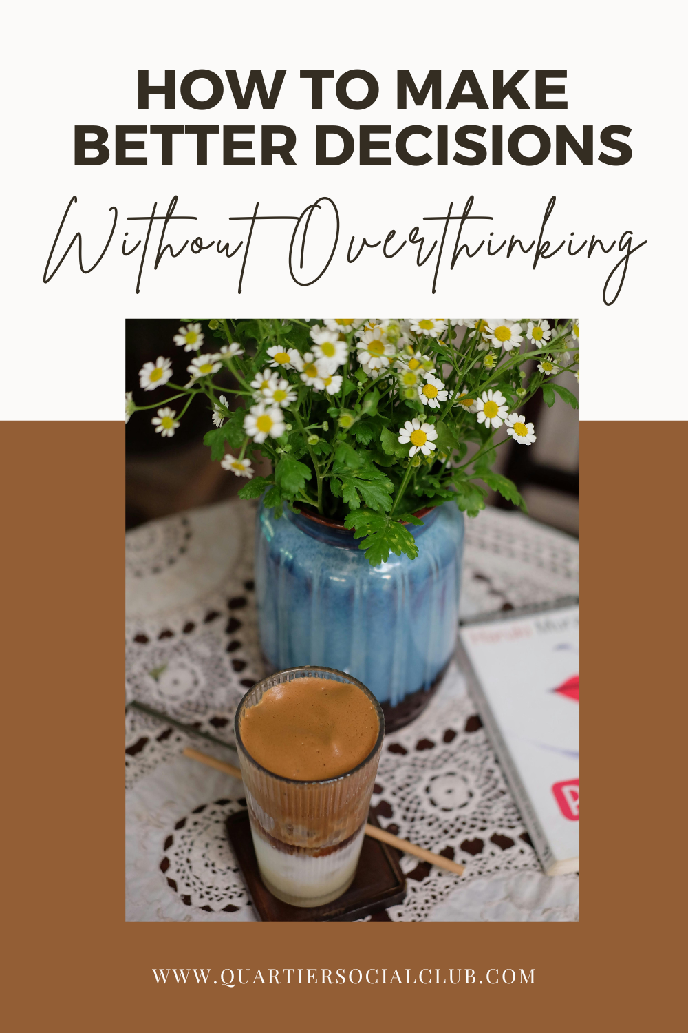 How to stop overthinking and make decisions with confidence