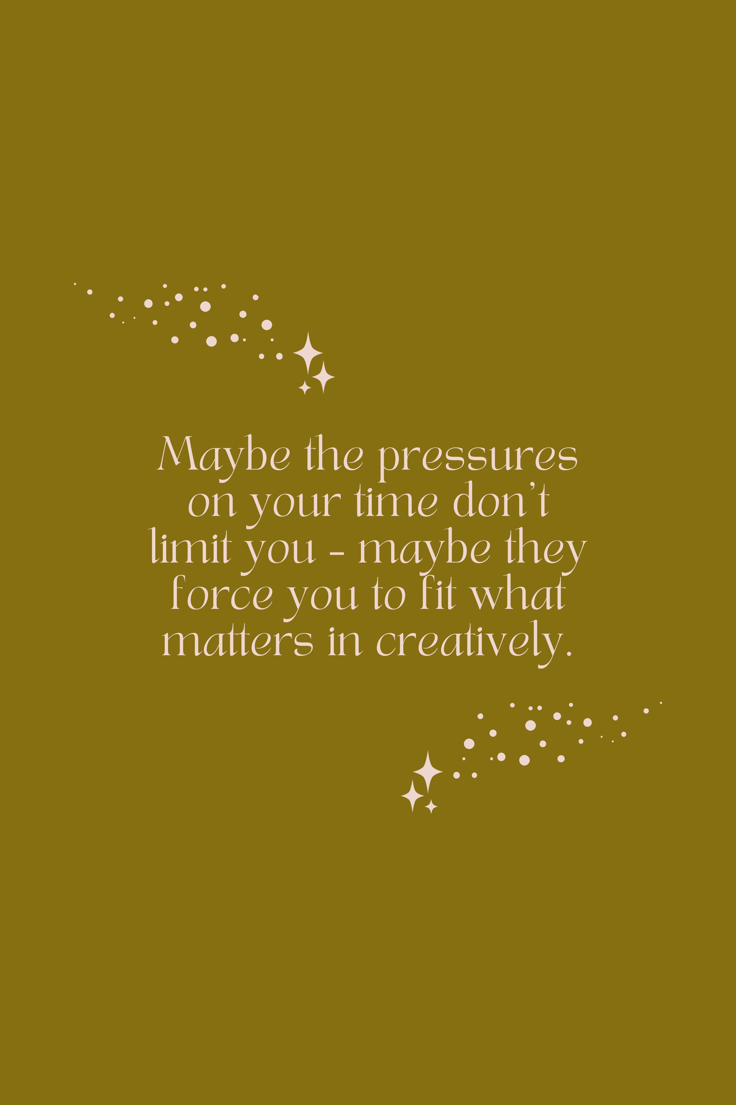 Constraints aren't challenges, they are opportunities.