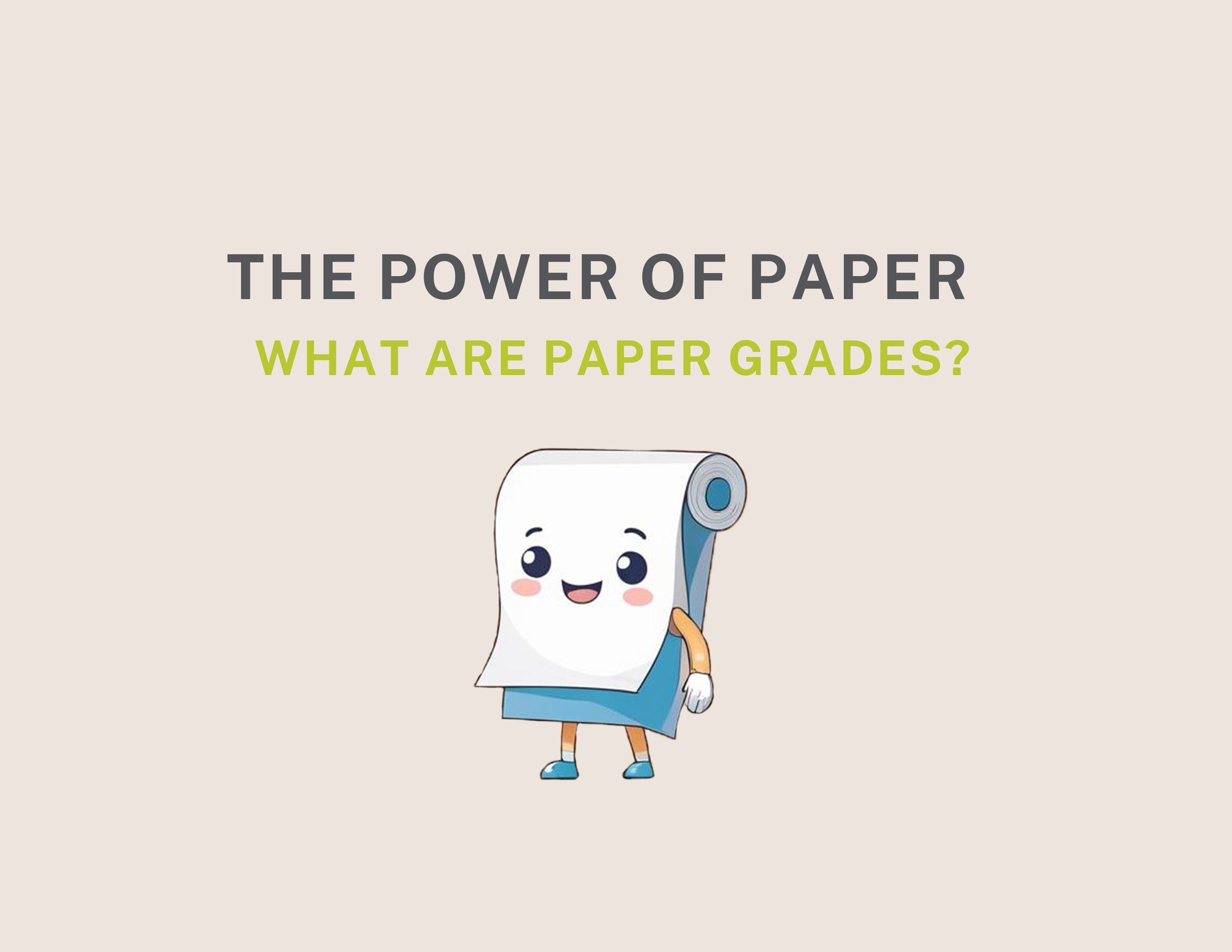 The Power of Paper: What Are Paper Grades?