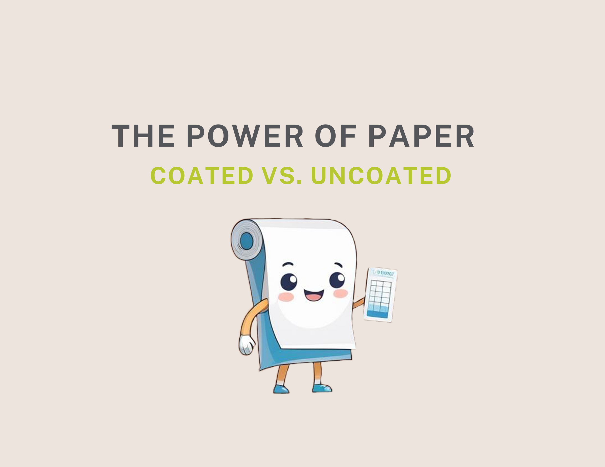 The Power of Paper: Coated vs. Uncoated