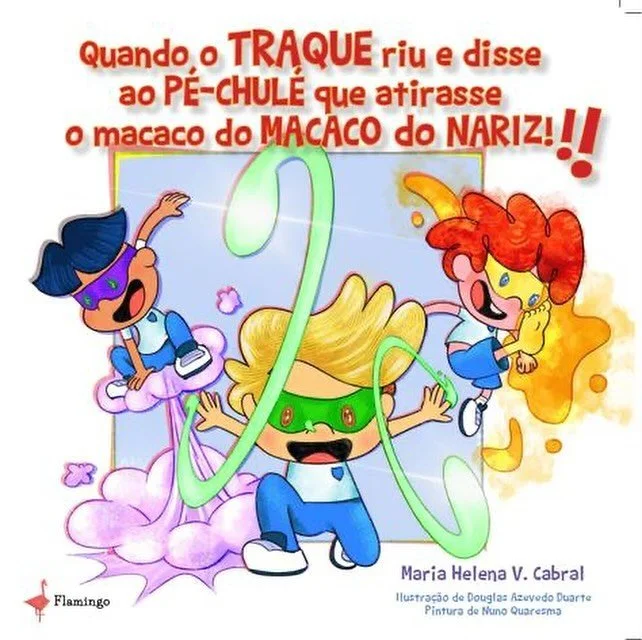 🦶 💨 🙊 = N 1 

Author HC
Illustration by Douglas Azevedo Duarte Painting by Nuno Quaresma 
Publisher Editora 🦩 Flamingo

Online: HC Creative

#creative #kids #childrensbooks