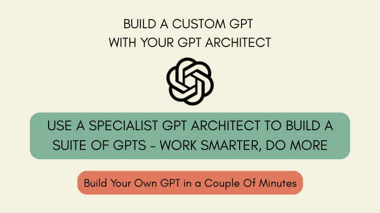 Build a Custom GPT with your GPT architect