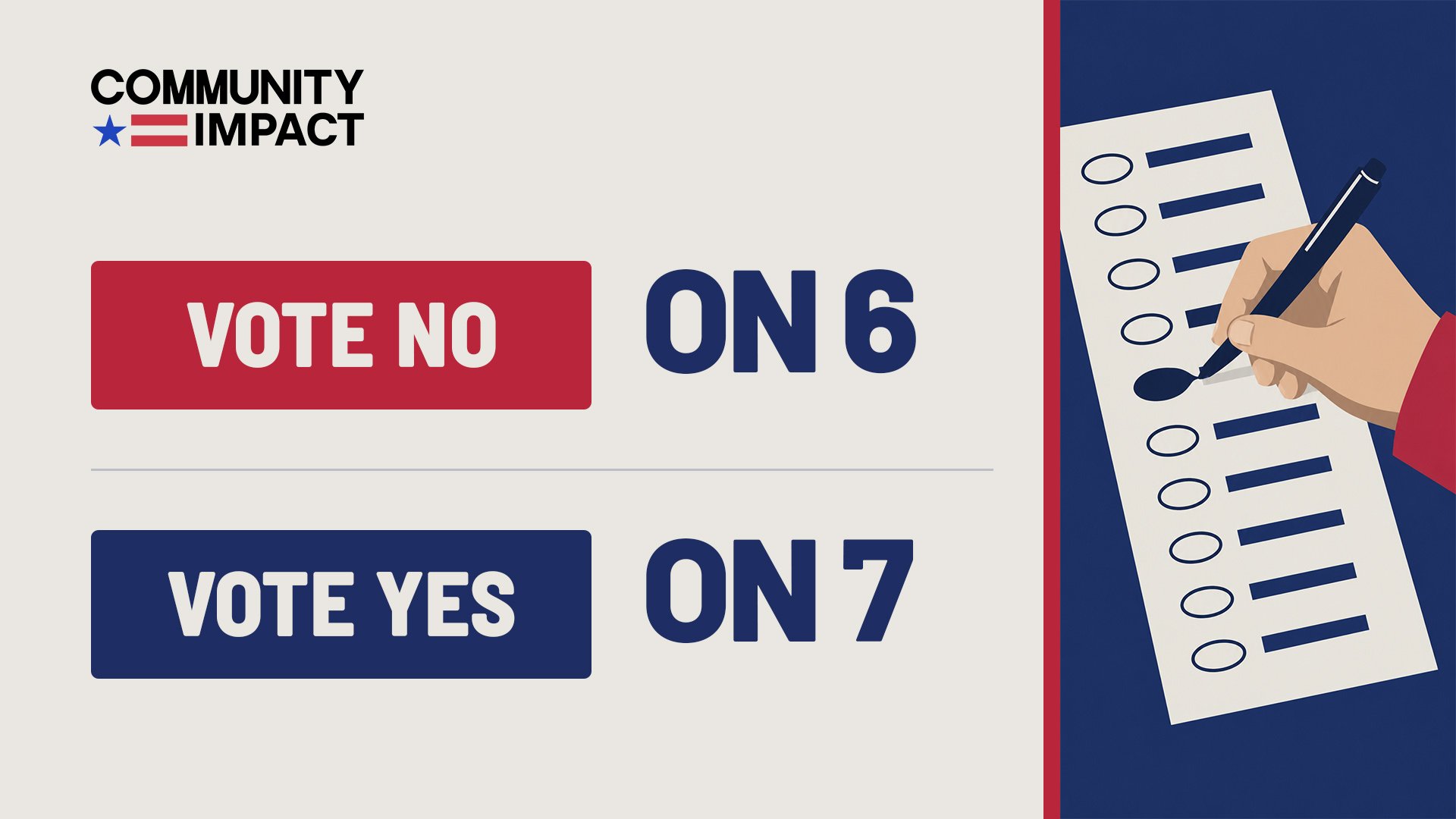 VOTE NO ON 6, VOTE YES ON 7