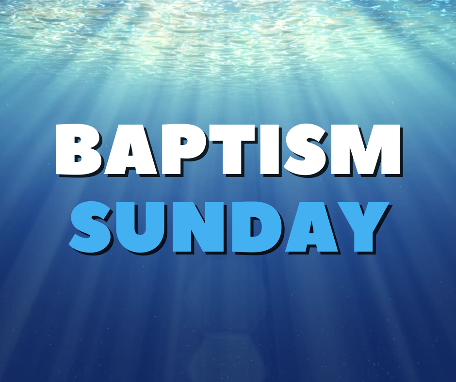 Baptism Sunday