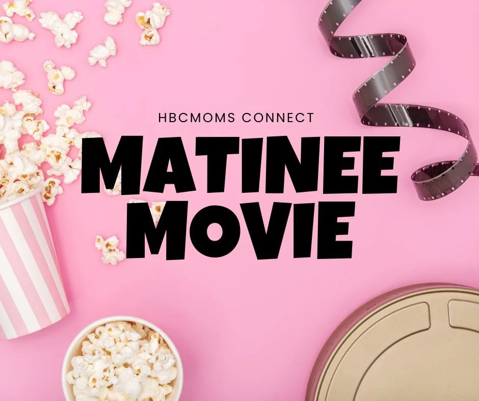 HBCMOMS Connect with a Matinee Movie