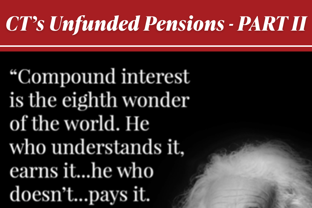 CT's Unfunded Pensions - PART II